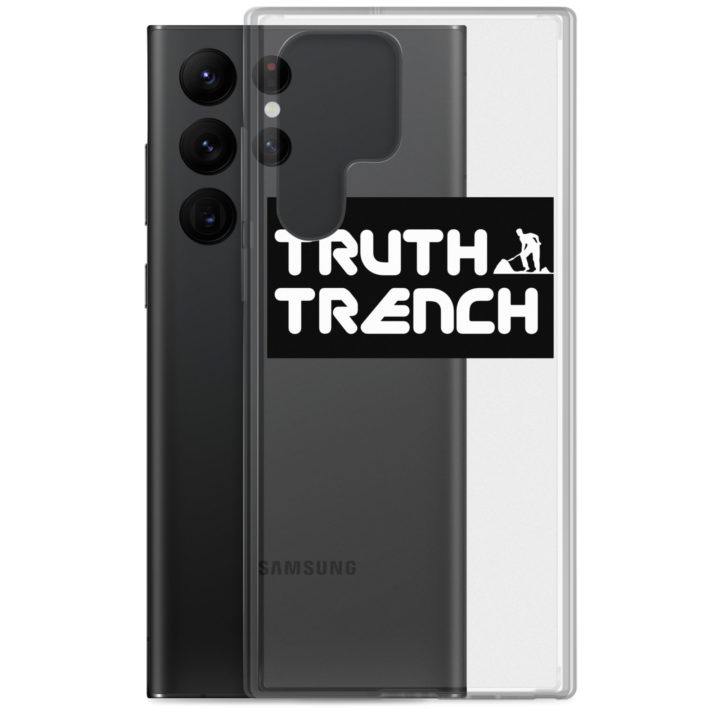 TruthTrench Clear Samsung phone case - TruthTrench