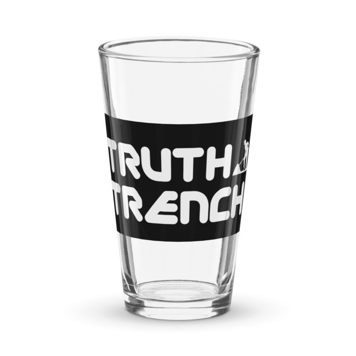 TruthTrench 16 0z. Pint glass / shaker - TruthTrench