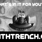 What's In It For YOU? - Truth Trench