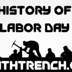 History of Labor Day - Truth Trench