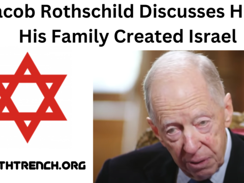Jacob Rothschild Discusses How His Family Created Israel. - Truth Trench
