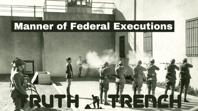 Manner of Federal Executions - Truth Trench